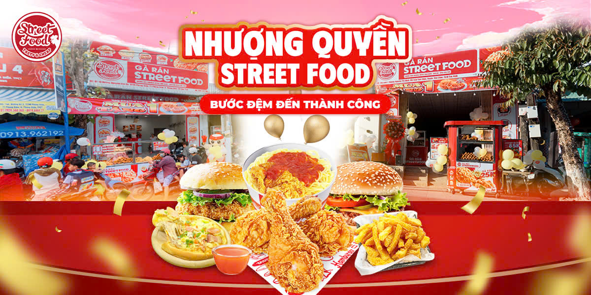 NHƯỢNG QUYỀN STREET FOOD - BƯỚC ĐỆM ĐẾN THÀNH CÔNG
