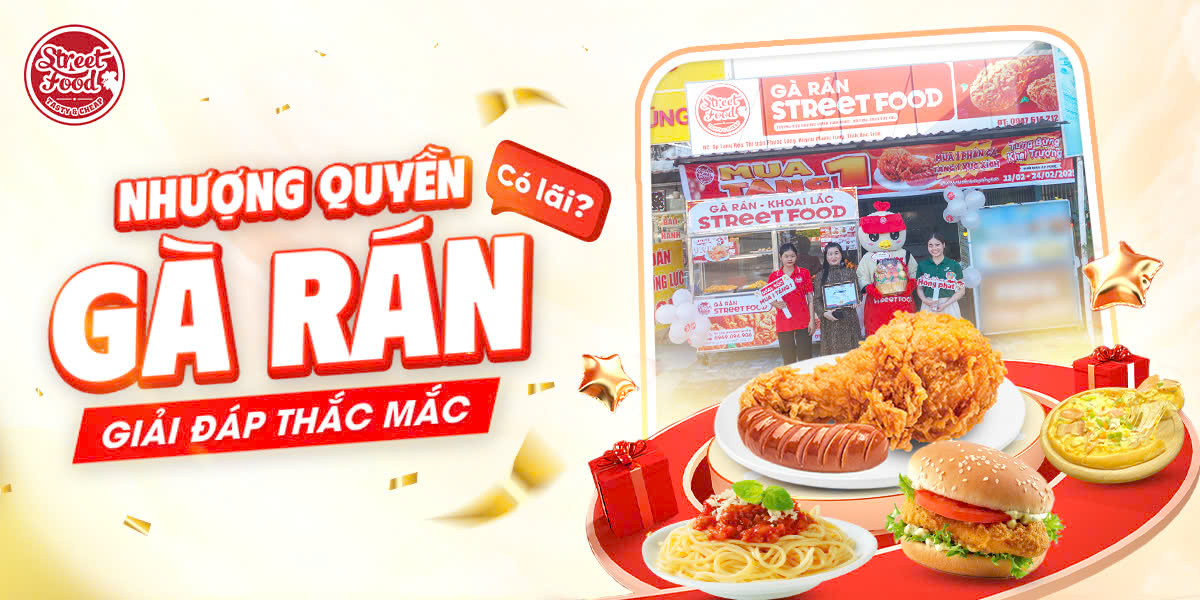 NHƯỢNG QUYỀN GÀ RÁN CÓ LÃI? GIẢI ĐÁP THẮC MẮC