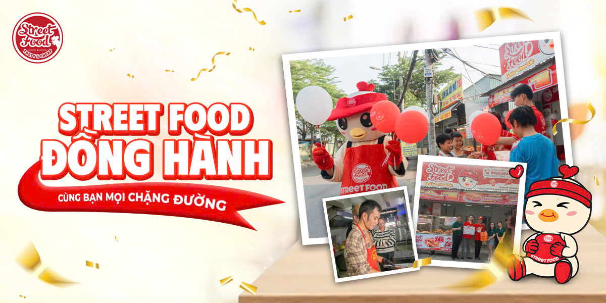 STREET FOOD ĐỒNG HÀNH CÙNG BẠN MỌI CHẶNG ĐƯỜNG