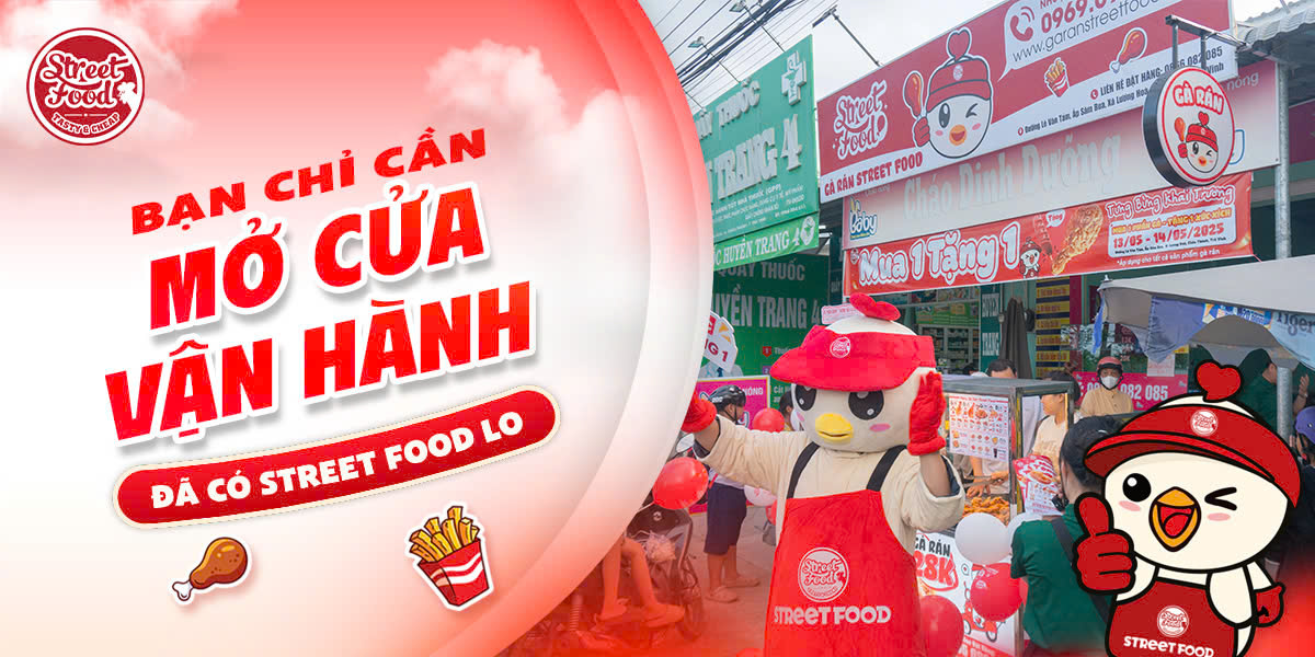 BẠN CHỈ CẦN MỞ CỬA - VẬN HÀNH ĐÃ CÓ STREET FOOD LO