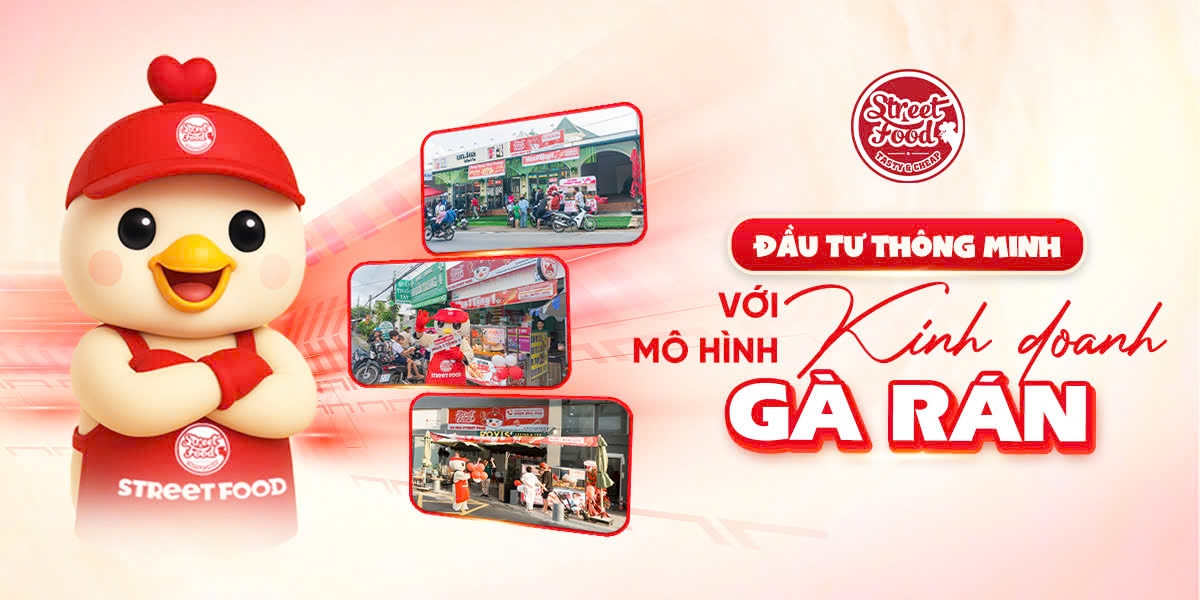 ĐẦU TƯ THÔNG MINH VỚI MÔ HÌNH KINH DOANH GÀ RÁN