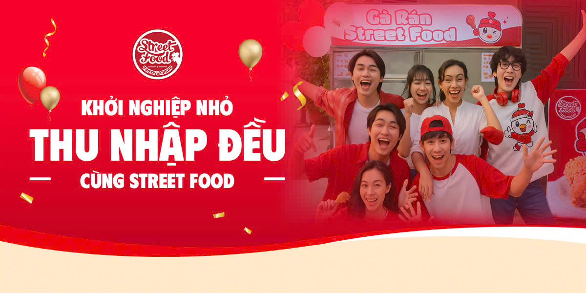 KHỞI NGHIỆP NHỎ - THU NHẬP ĐỀU CÙNG STREET FOOD