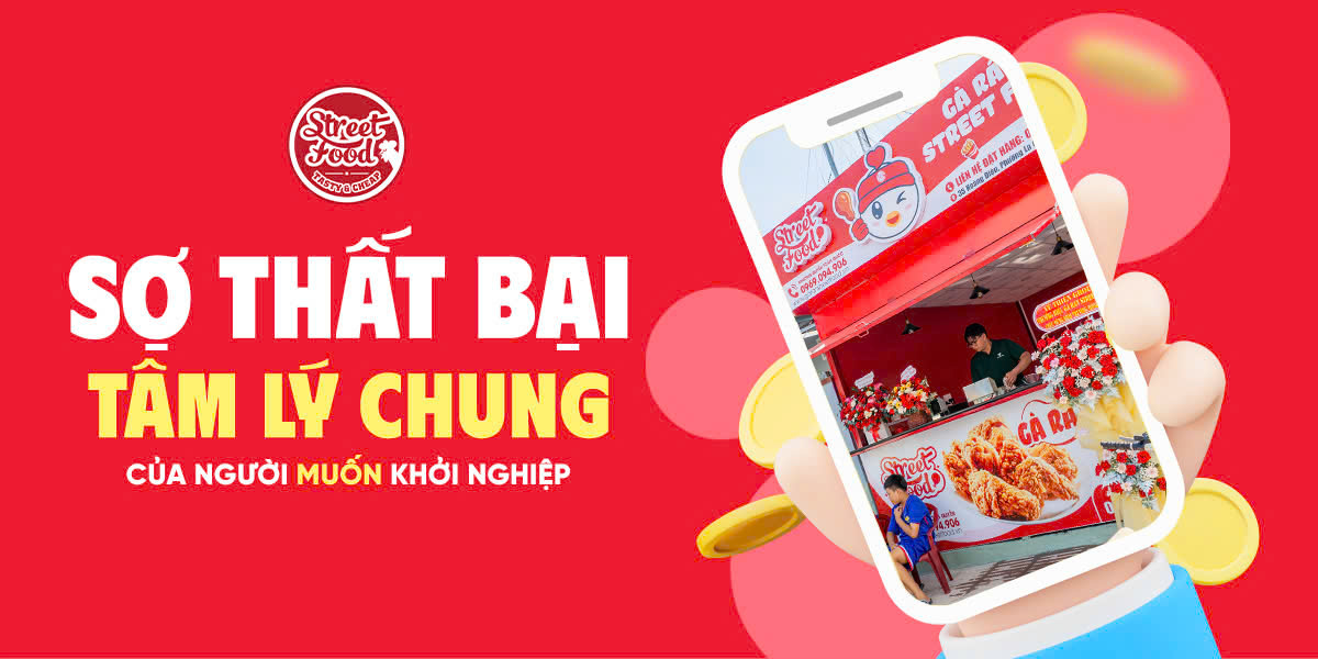 SỢ THẤT BẠI – TÂM LÝ CHUNG CỦA NGƯỜI MUỐN KHỞI NGHIỆP