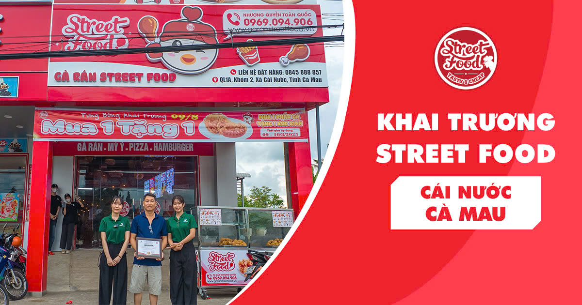 KHAI TRƯƠNG GÀ RÁN STREET FOOD CÀ MAU – BÙNG NỔ CÙNG ANH LĨNH
