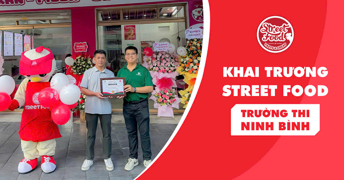 CÙNG STREET FOOD KHAI TRƯƠNG CỬA HÀNG MỚI ANH BÌNH TẠI NINH BÌNH